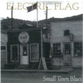 Electric Flag - Small Town Blues - Music CD