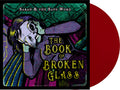 Sarah & The Safe Word - Book Of Broken Glass - Vinyl Record