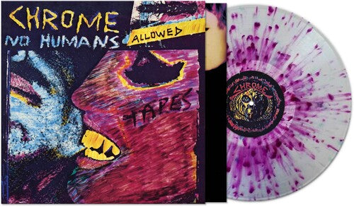 Chrome - No Humans Allowed [Purple/Clear Splatter]