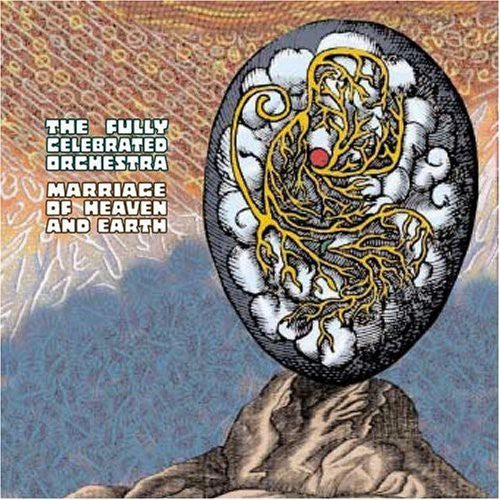 Fully Celebrated Orchestra - Marriage Of Heaven & Earth - Music CD