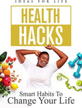 Health Hacks: Smart Habits To Change Your Life - Health Hacks: Smart Habits To Change Your Life - DVD