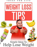 Weight Loss Tips: Simple Ideas To Help Lose Weight - Weight Loss Tips: Simple Ideas To Help Lose Weight - DVD