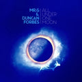 Mr G / Forbes,duncan - All Under One Moon - Vinyl Record
