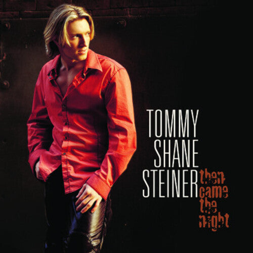 Steiner,tommy Shane - Then Came The Night - Music CD