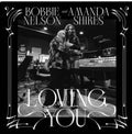 Shires,amanda & Nelson,bobbie - Loving You - Music CD