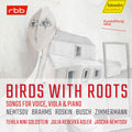 Brahms / Busch / Nemtsov - Birds With Roots - Songs For Voice, Viola & Piano - Music CD