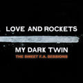 Love And Rockets - My Dark Twin - Music CD