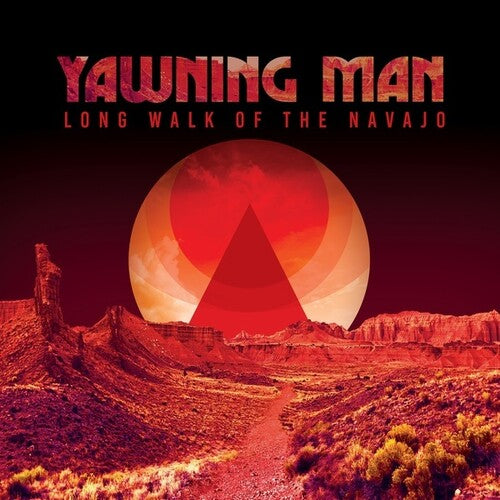 Yawning Man - Long Walk Of The Navajo - Vinyl Record