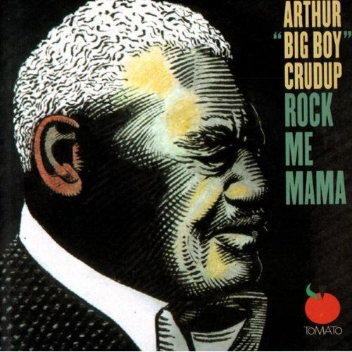 Crudup,arthur Big Boy - Rock Me Mama - Music CD