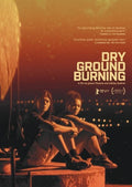 Dry Ground Burning - Dry Ground Burning - DVD
