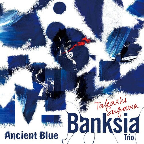 Takashi Sugawa Banksia Trio - Ancient Blue - Music CD
