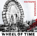 Hirakura,hatsune - Wheel Of Time - Music CD