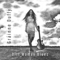 Duffy,grainne - Dirt Woman Blues - Music CD