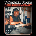 T-model Ford - I Was Born In A Swamp - Music CD