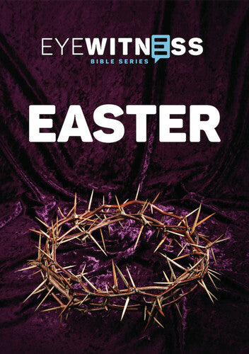Eyewitness Bible - Easter - Eyewitness Bible - Easter - DVD