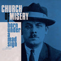 Church Of Misery - Born Under A Mad Sign - Music CD