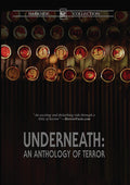 Underneath: An Anthology Of Terror - Underneath: An Anthology Of Terror - DVD
