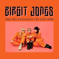 Jones,birgit - Birgit Jones And The Desperate Cry For Fame - Vinyl Record