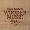 Kolassa,mick - Wooden Music - Music CD