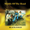 Middle Of The Road - Black Gold - Music CD