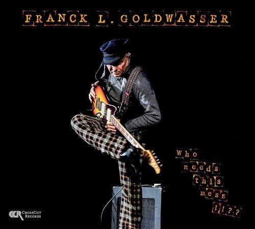 Goldwasser,franck L. - Who Needs This Mess !!?? - Music CD