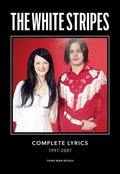White Stripes Complete Lyrics The: 1997-2007 By - White Stripes Complete Lyrics The: 1997-2007 By - Books