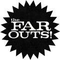 The Far Outs [LP] Vinyl Record
