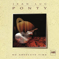 Ponty,jean-luc - No Absolute Time - Music CD