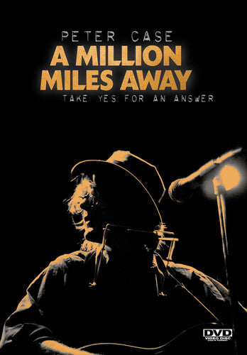 Peter Case: A Million Miles Away - Peter Case: A Million Miles Away - DVD