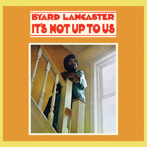 Lancaster,byard - It's Not Up To Us - Vinyl Record