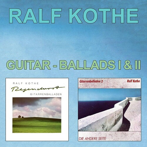 Kothe,ralf - Guitar-ballads I & Ii - Music CD