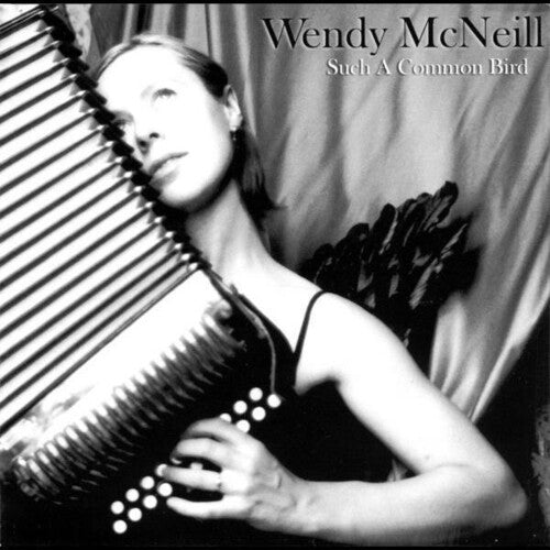 Mcneill,wendy - Such A Common Bird - Music CD