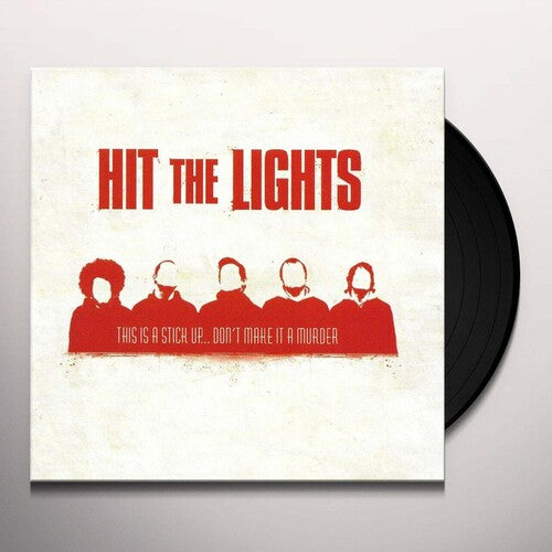 Hit The Lights - This Is A Stick Up Don't Make It A Murder - Vinyl Record
