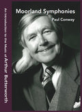 Butterworth,athur / Conway,paul - Moorland Symphonies - Introduction To The Music - Music CD