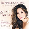 Tailleferre / Nguyen - Flower Of France (la Fleur De France) - Works - Music CD
