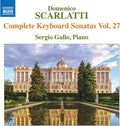 Scarlatti / Gallo - Complete Keyboard Sonatas, Vol. 27 - Music CD