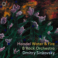 Handel / B'rock Orchestra - Water & Fire - Music CD