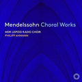 Mendelssohn / Mdr Leipzig Radio Choir - Choral Works - Super Audio CD