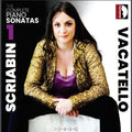 Scriabin / Vacatello - Complete Piano Sonatas Vol. 1 - Music CD