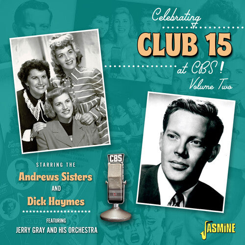Andrews Sisters / Haymes,dick - Celebrating Club 15 At Cbs: Volume 2 Starring The - Music CD