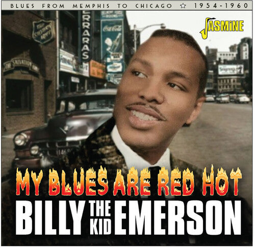 Emerson,billy The Kid - My Blues Are Red Hot: Blues From Memphis To Chicag - Music CD