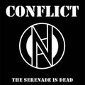Conflict - Serenade Is Dead - Vinyl Record