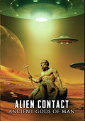 Alien Contact: Ancient Gods Of Man - Alien Contact: Ancient Gods Of Man - DVD