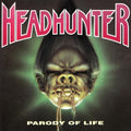 Headhunter - Parody Of Life - Music CD