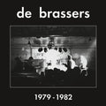 De Brassers - 1979-1982 - Vinyl Record