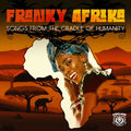 Afrika,franky - Songs From The Cradle Of Humanity - Music CD