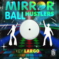 Mirror Ball Hustlers - Key Largo - Music CD