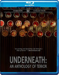 Underneath: An Anthology Of Terror - Underneath: An Anthology Of Terror - Blu-ray
