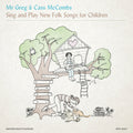 Mr. Greg & Cass Mccombs - Mr. Greg & Cass Mccombs Sing & Play New Folk Songs - Vinyl Record