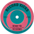 Sextones - Without You B/w Love Can't Be Borrowed - Vinyl Record